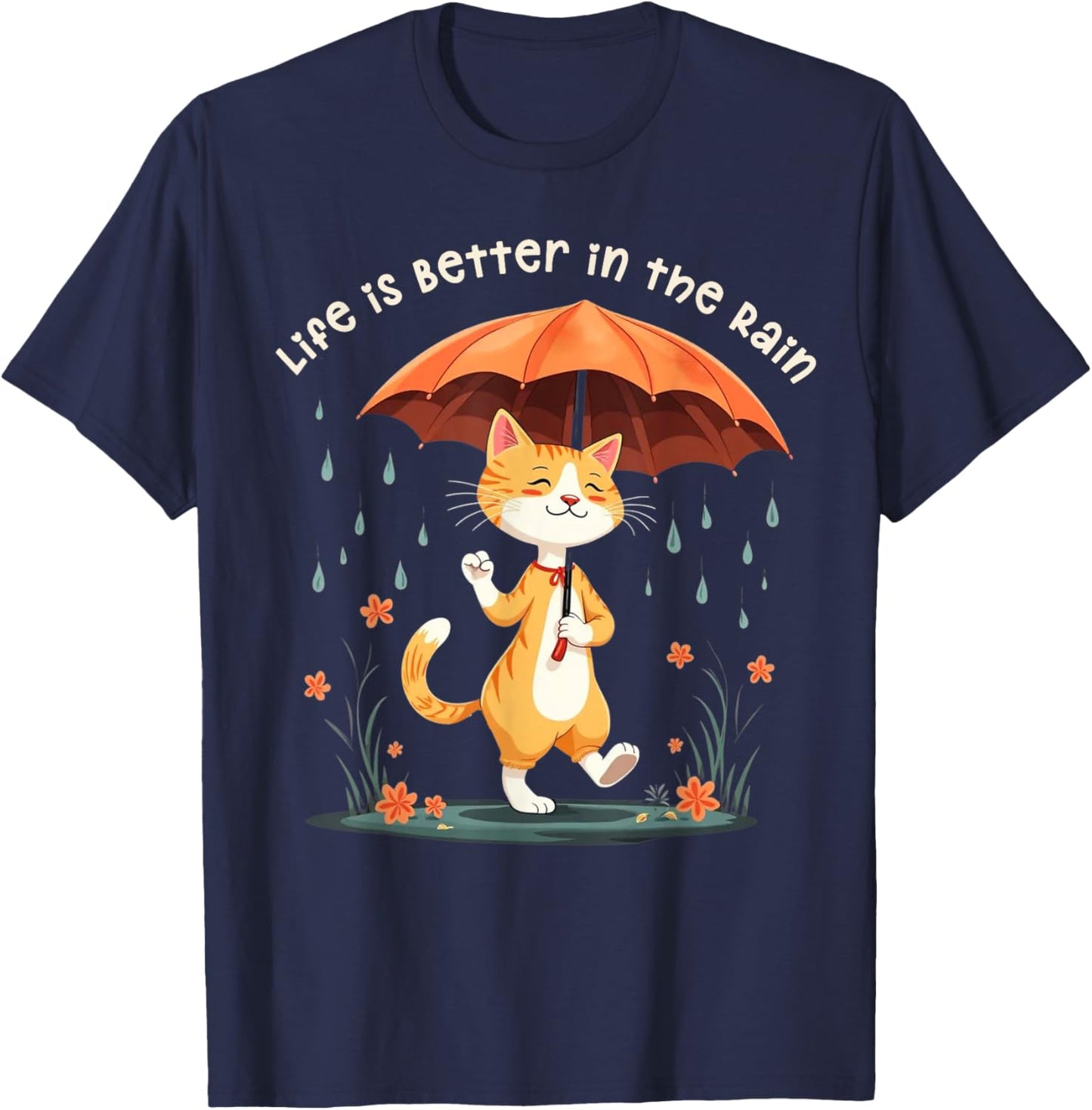 Life is Better in the Rain Cat Umbrella Rainy Day Cat Lover Men Women Kids T-Shirt - T-Shirt | Navy