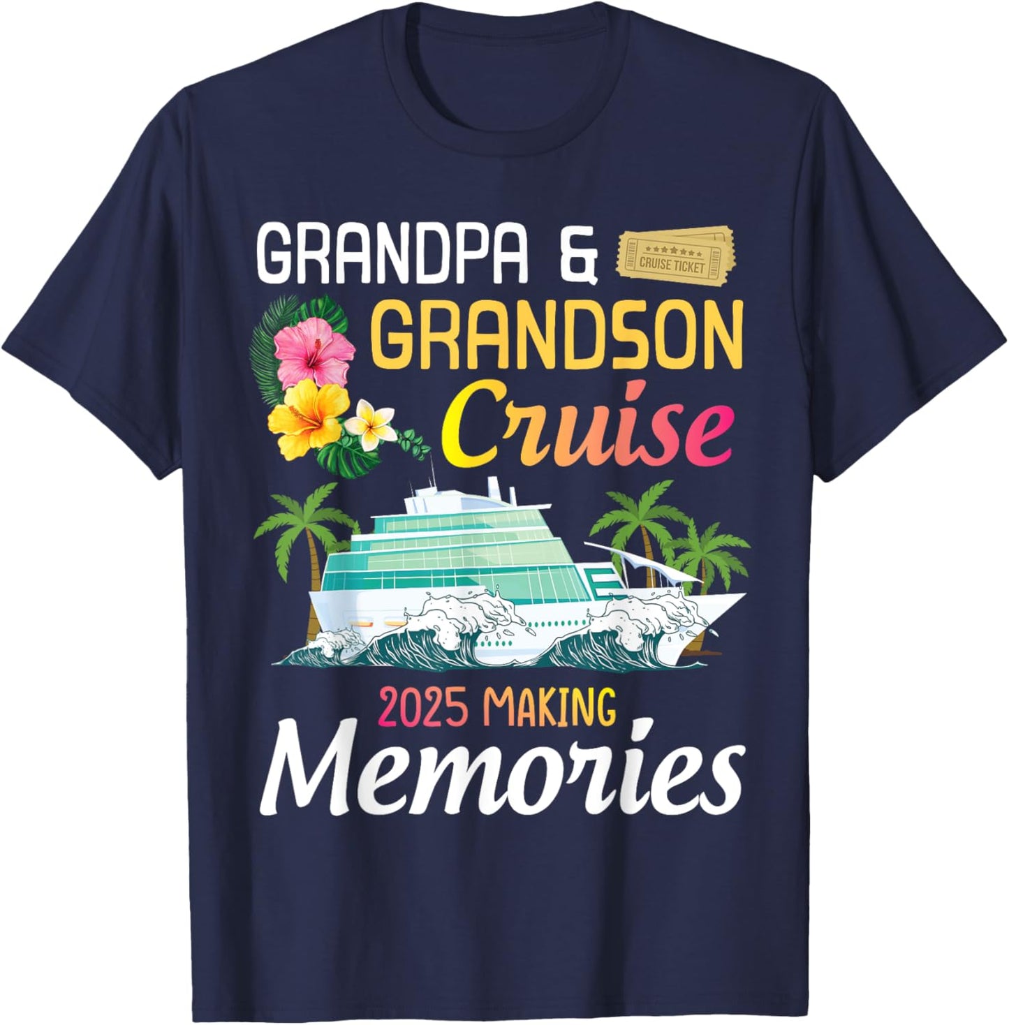 Grandpa & Grandson Cruise Ship 2025 Making Memories Together T-Shirt - T-Shirt | Navy