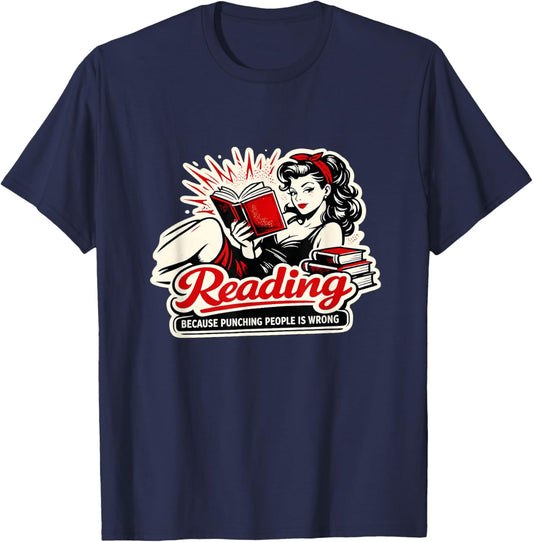 Funny Reading Because Punching People is Wrong Retro Woman T-Shirt - T-Shirt | Navy