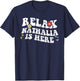 Retro Groovy Relax Nathalia Is Here Funny Mother's Day Name T-Shirt - T-Shirt | Navy