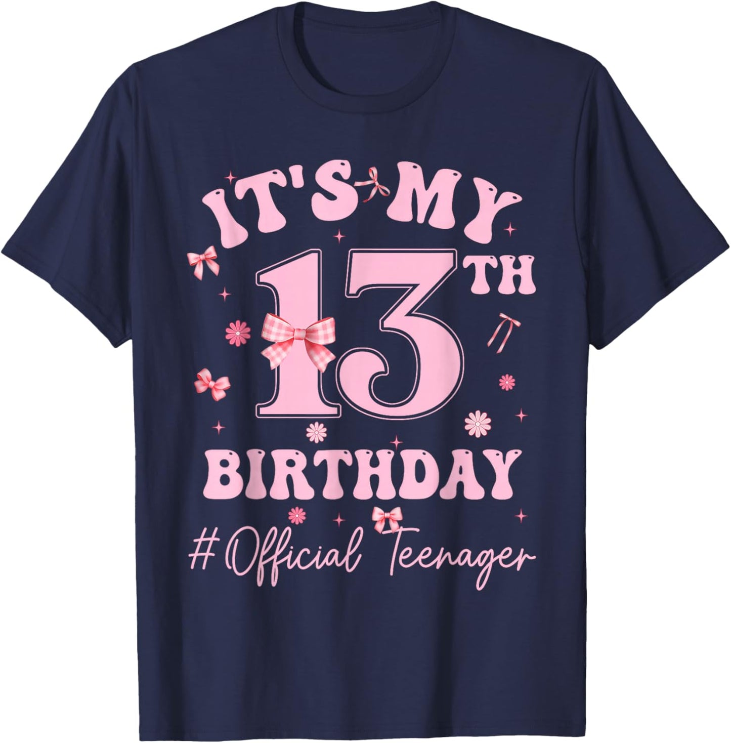 It's My 13th Birthday Girl Pink Bow Official Teenager T-Shirt - T-Shirt | Navy