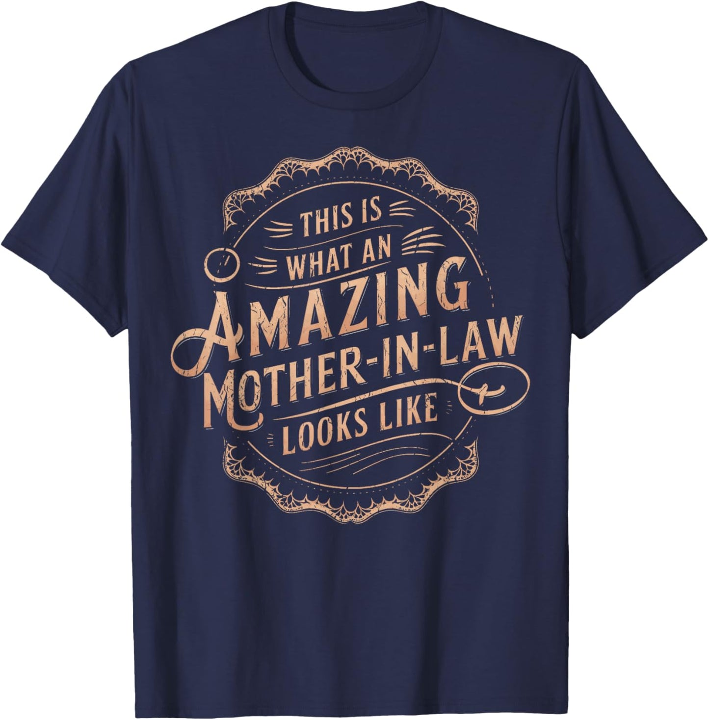 Cute This Is What An Amazing Mother In Law Looks Like T-Shirt - T-Shirt | Navy