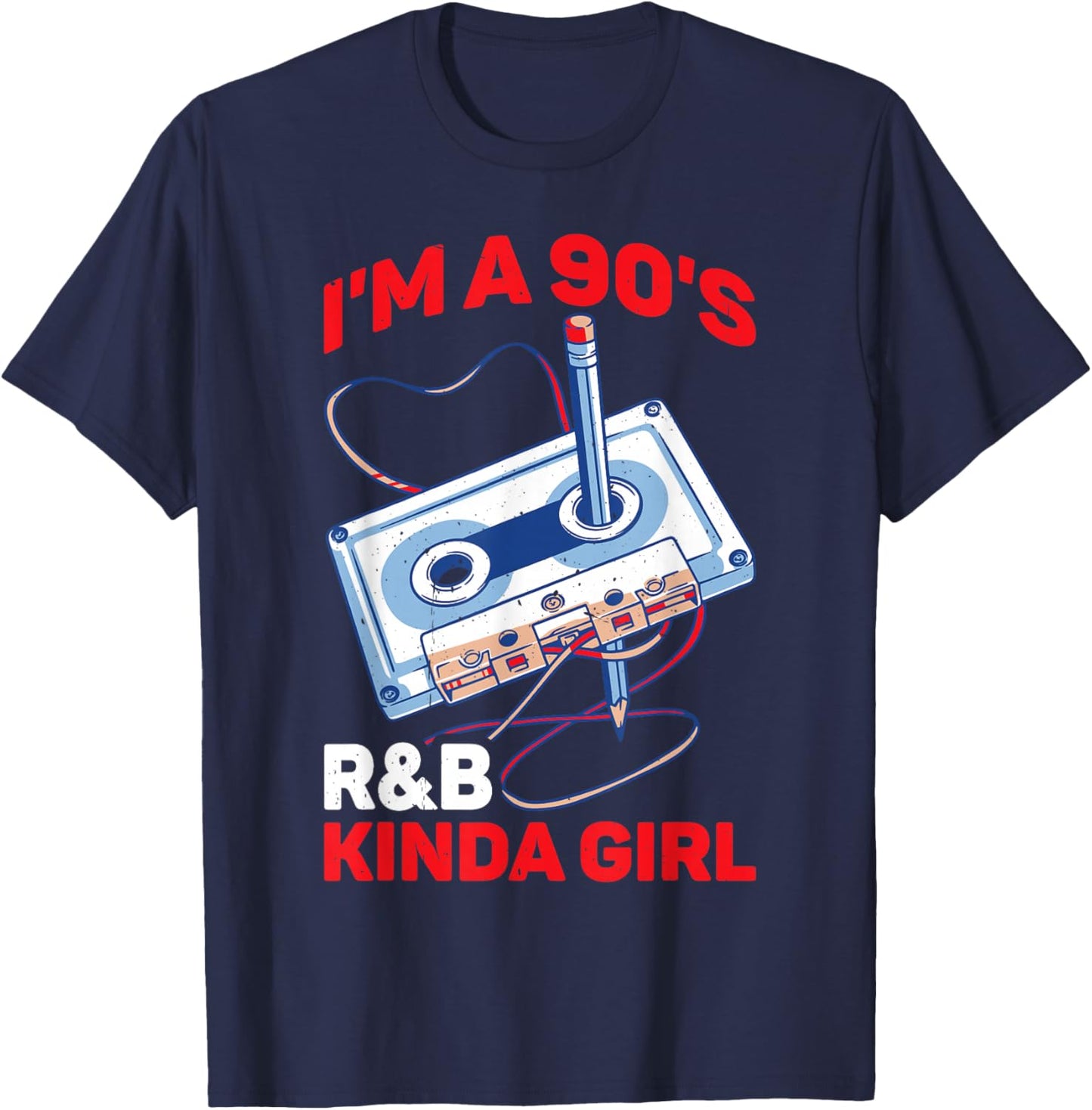 I'm A 90's R&B Kinda Girl _ T-Shirt - T-Shirt | Navy