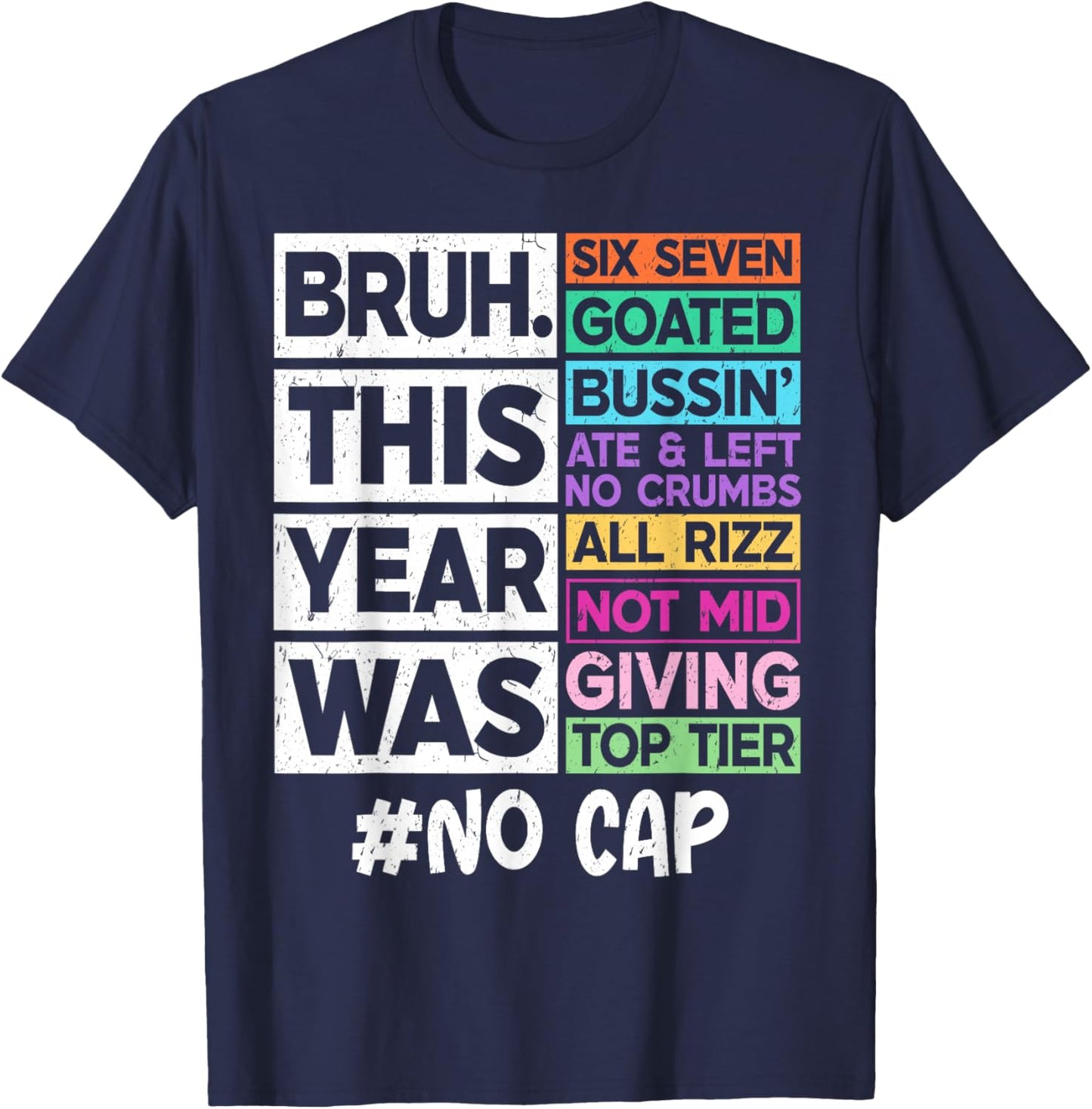 Bruh This Year was 67 Goated No Cap Last Day of School 2026 T-Shirt - T-Shirt | Navy