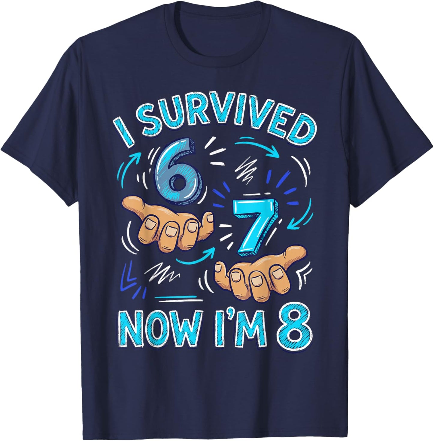 I Survived 6 7 Now I'm 8 8th Birthday Boys T-Shirt - T-Shirt | Navy