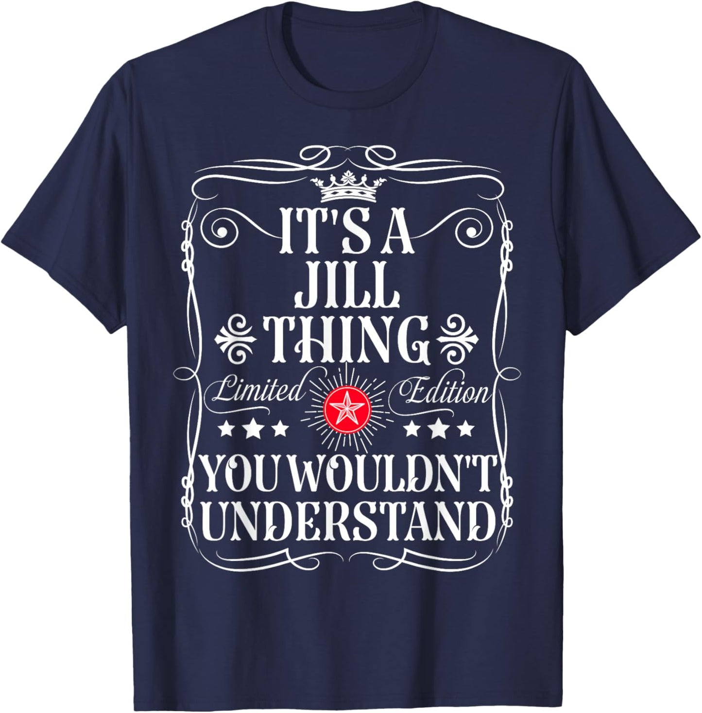 Jill Name Its A Jill Thing You Wouldn't Understand T-Shirt - T-Shirt | Navy