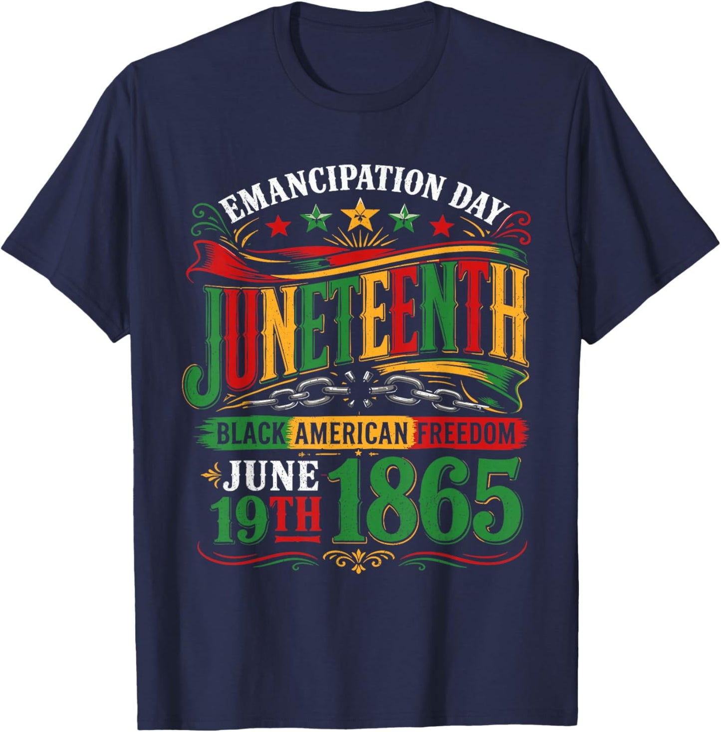 Juneteenth Black History Celebrating Black Freedom 1865 T-Shirt - T-Shirt | Navy