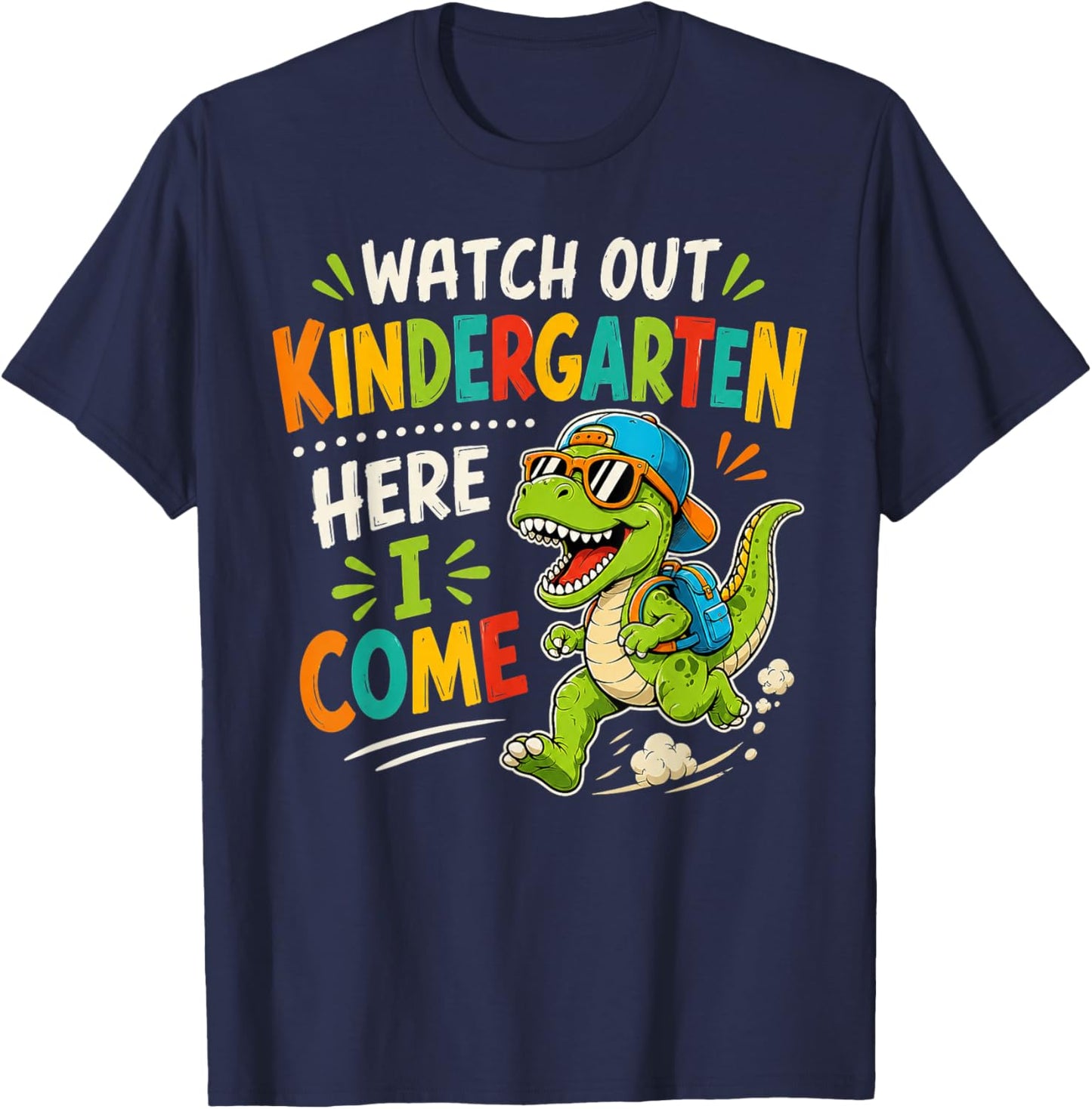 Watch Out Kindergarten Here I Come Dino First Day of School T-Shirt - T-Shirt | Navy