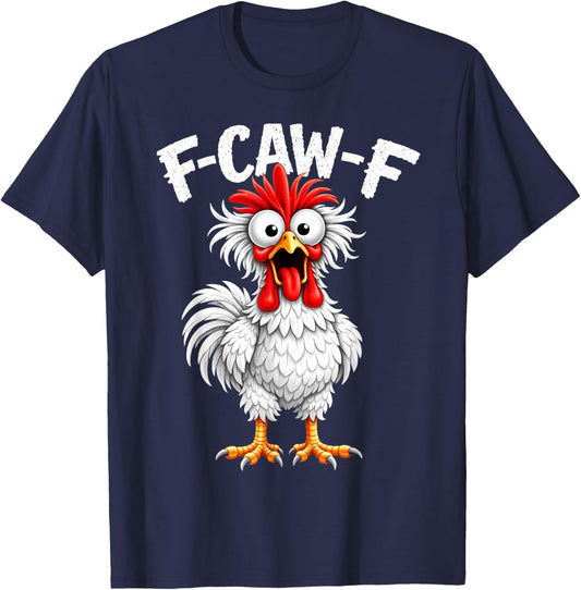 F-Caw-F Coq Humoristique pour Amateur de Poulet pour Adulte T-Shirt - T-Shirt | Navy