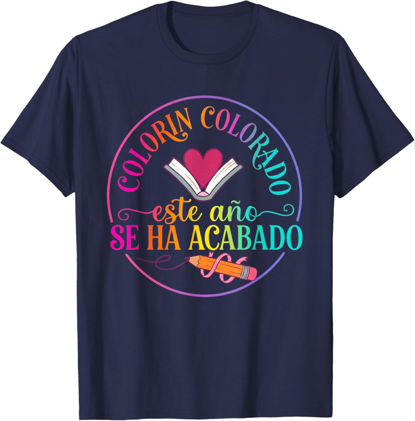 Colorin Colorado Este Año Se Ha Acabado Spanish Teacher T-Shirt - T-Shirt | Navy