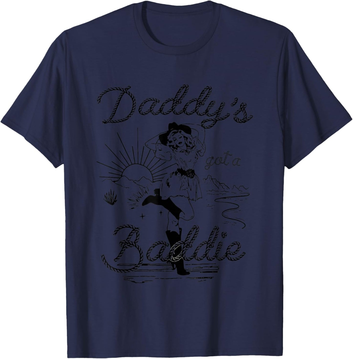 Daddy's Got A Baddie Funny T-Shirt - T-Shirt | Navy