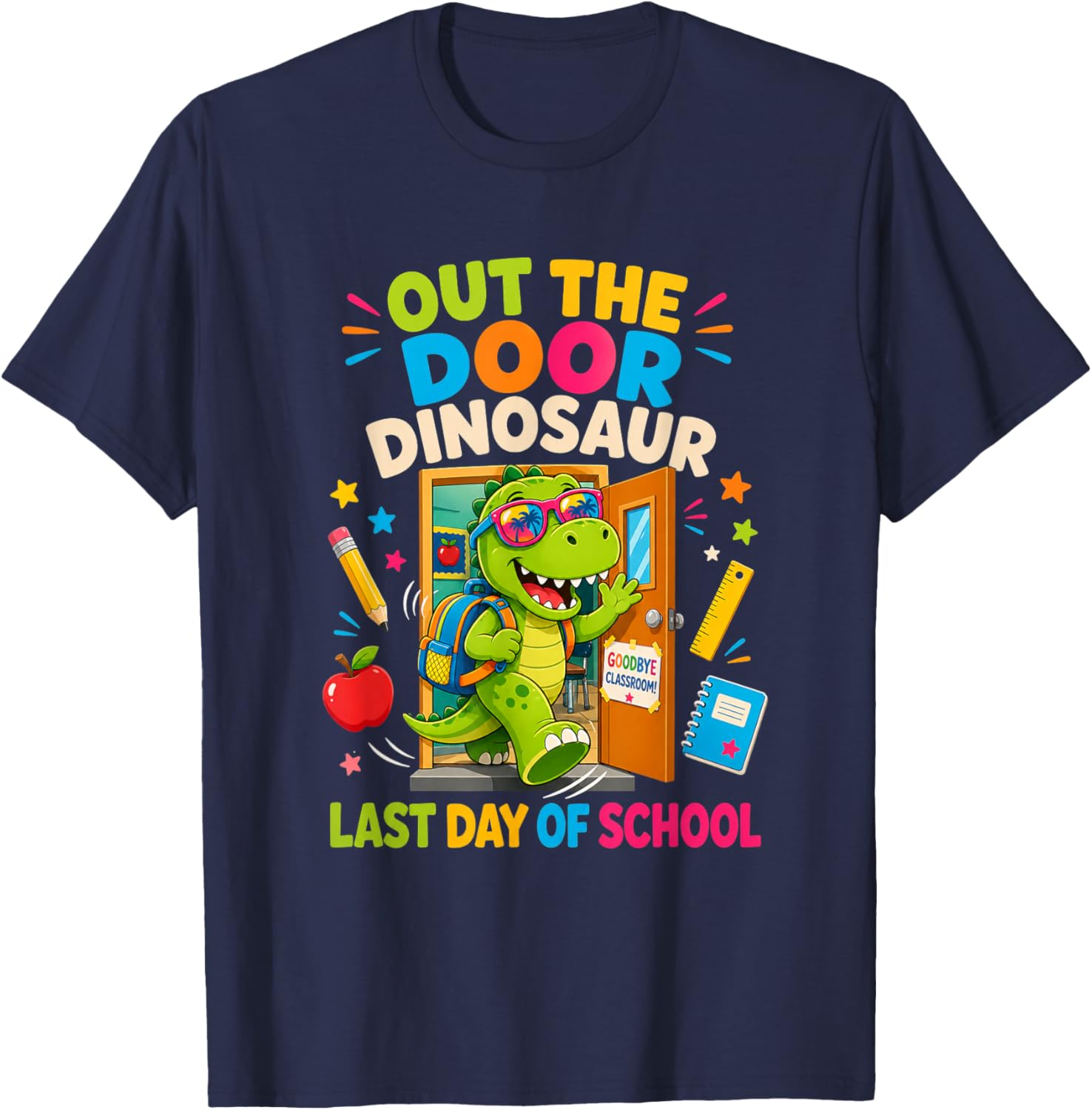 Out The Door Dinosaur Last Day of School Funny Summer T-Shirt - T-Shirt | Navy