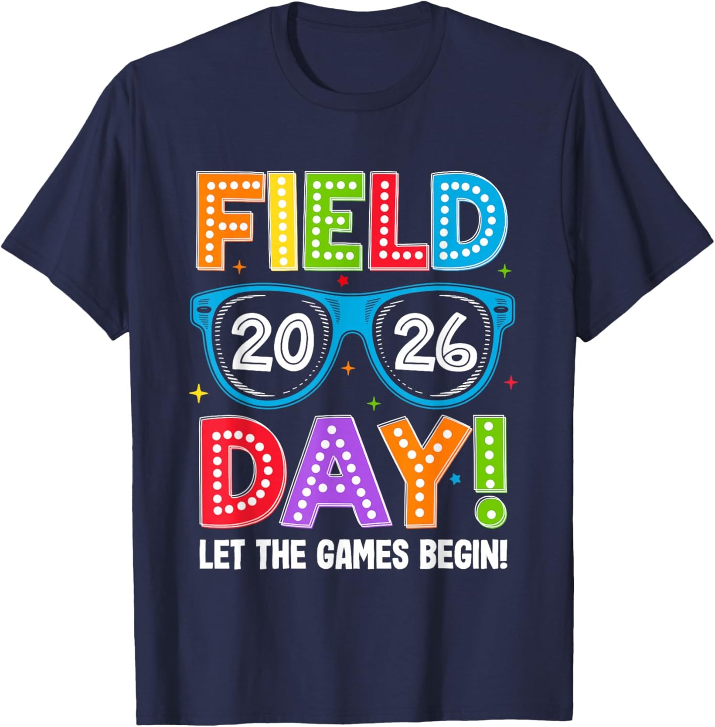 Field Day 2026 Let The Game Begin Funny Boys Girls Kids T-Shirt - T-Shirt | Navy