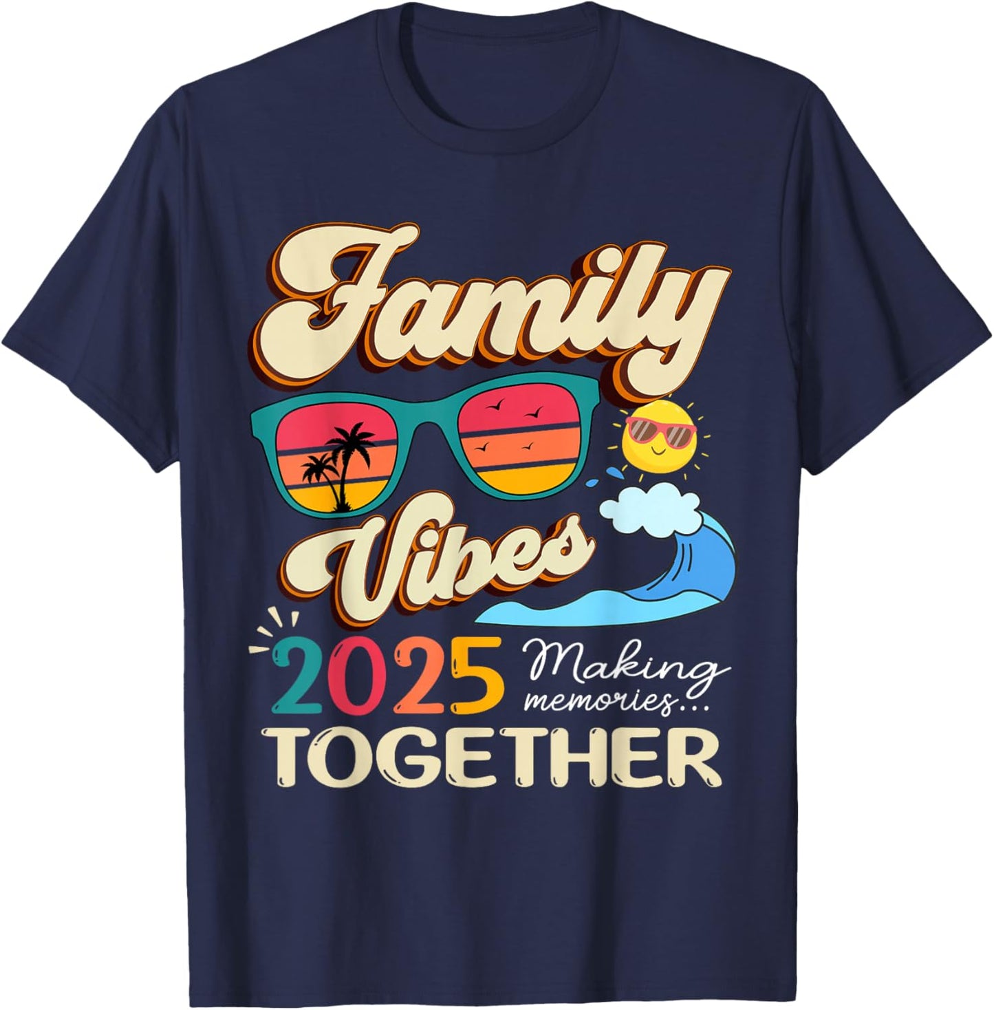 Funny Matching Family Vibes Reunion 2025 Making Memories T-Shirt - T-Shirt | Navy