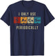 Sarcasm Periodically - Amusing Science Pun Graphic for Fans T-Shirt - T-Shirt | Navy
