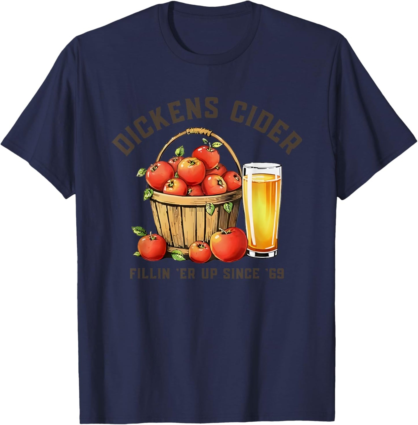 Dickens Cider Fillin 'er Up Since '69 T-Shirt - T-Shirt | Navy