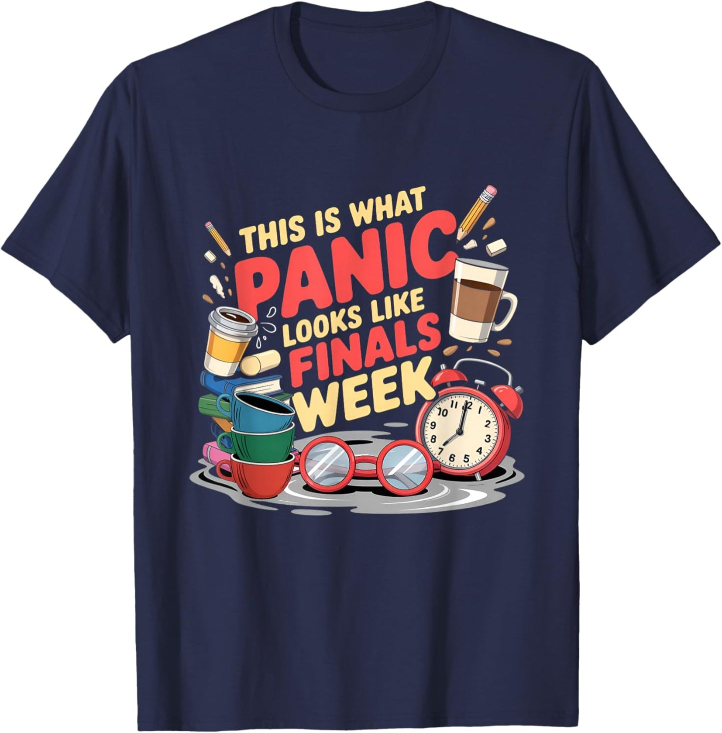 This is What Panic Looks Like Finals Week Exam Week T-Shirt - T-Shirt | Navy