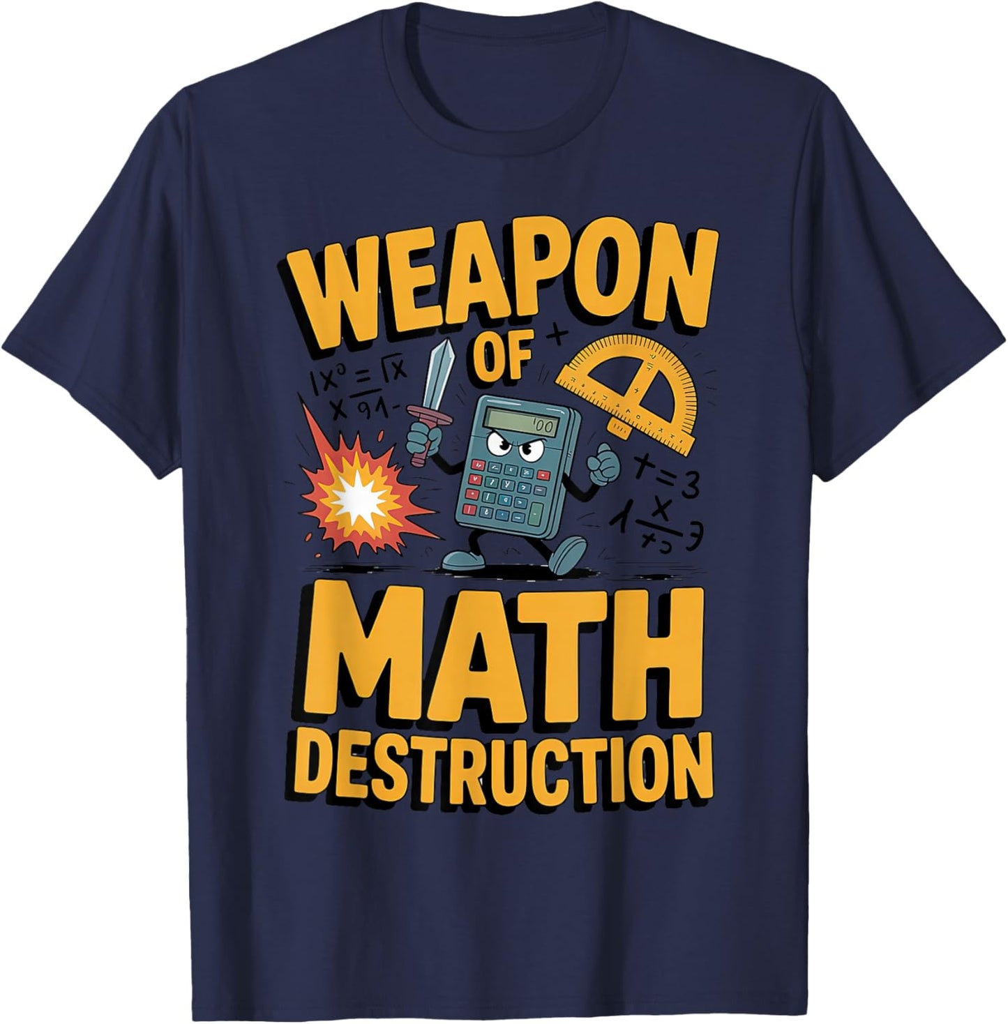 Weapon of Math Destruction Funny STEM T-Shirt - T-Shirt | Navy