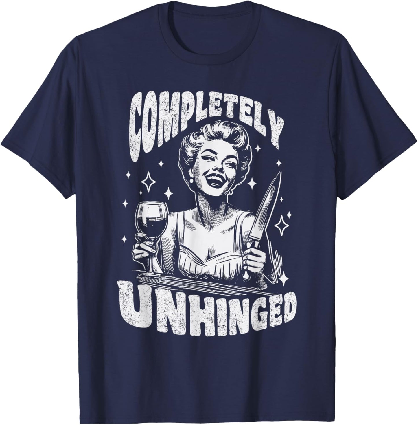 Completely Unhinged Funny Retro Knife & Wine T-Shirt - T-Shirt | Navy