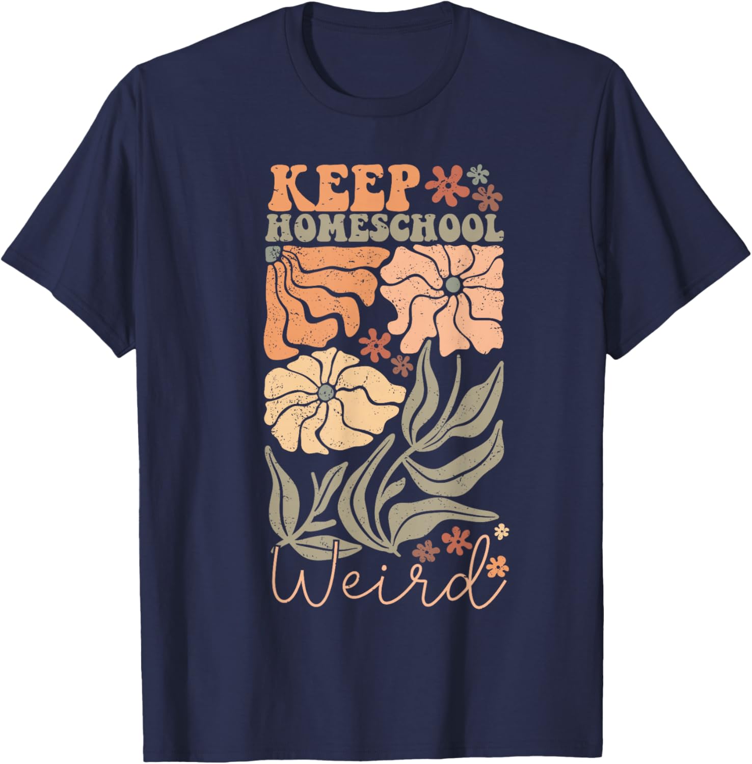 Keep Homeschool Weird Homeschool Mom Homeschool Mama T-Shirt - T-Shirt | Navy