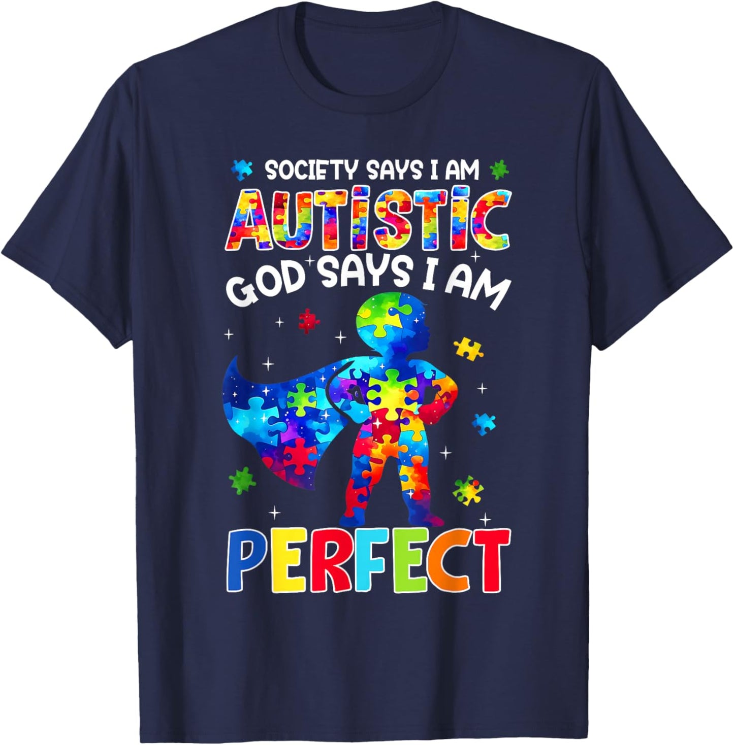 Society Says I Am Autistic God Says I Am Perfect Autism Mom T-Shirt - T-Shirt | Navy