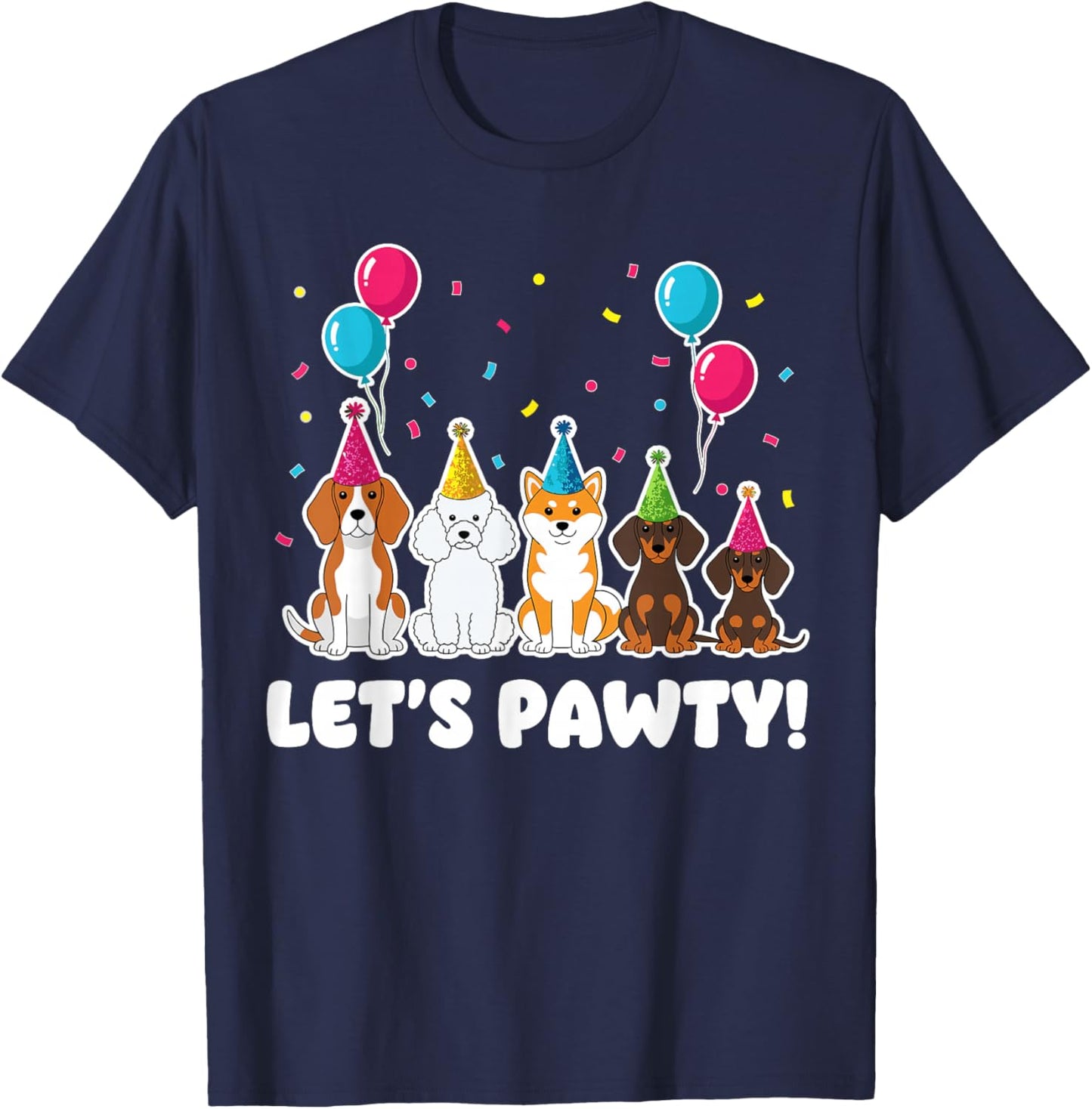 Happy Birthday Dog Shirt for Pet Lovers, Dog Let’s Pawty T-Shirt - T-Shirt | Navy