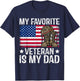 My Favorite Veteran is My Dad Army Military Veterans Day T-Shirt - T-Shirt | Navy