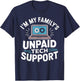 I'm my Family's Unpaid Tech Support Funny Tech Guy Graphic T-Shirt - T-Shirt | Navy