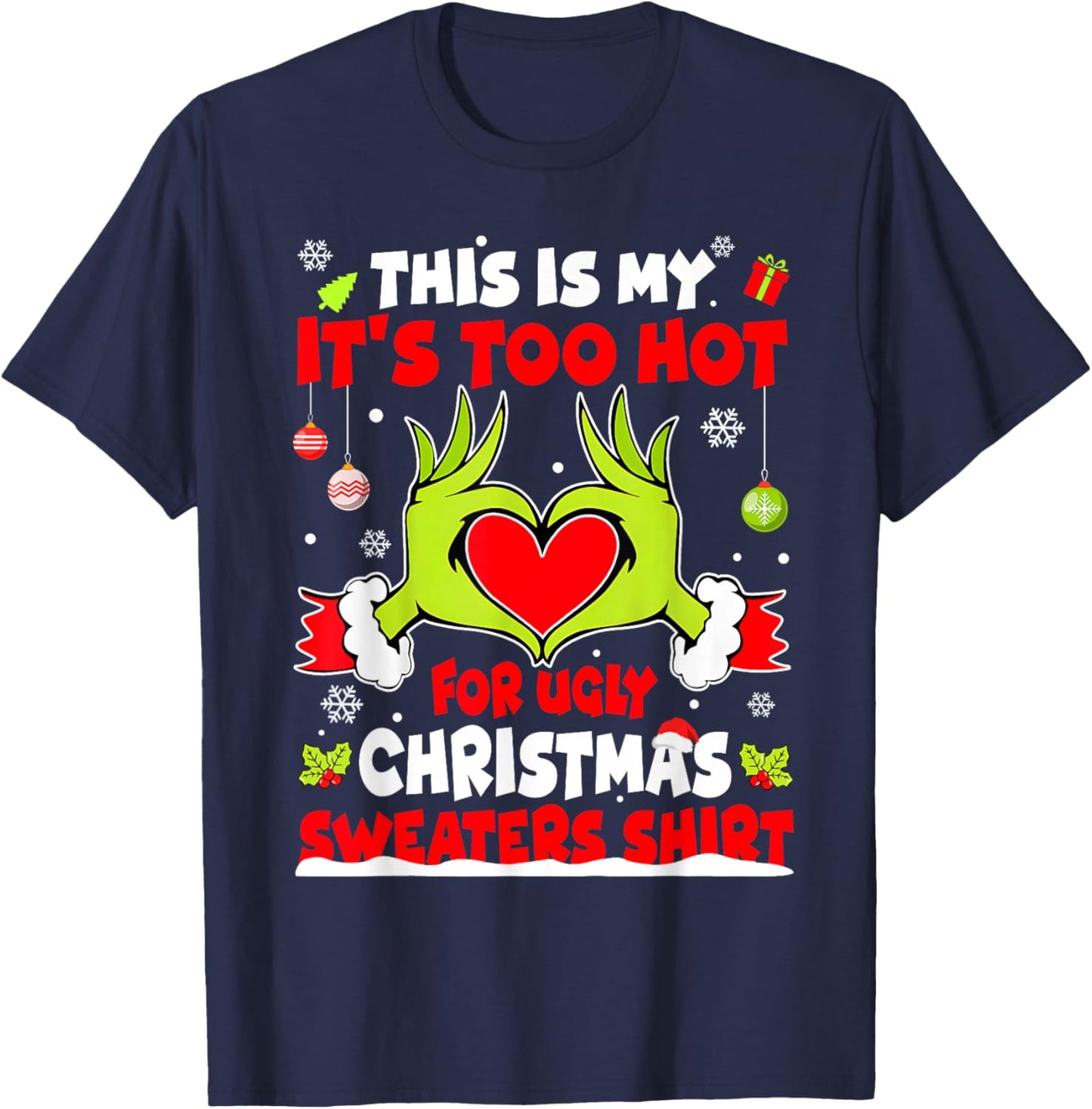 This is My It's Too Hot for Ugly Christmas Sweaters Shirt T-Shirt - T-Shirt | Navy