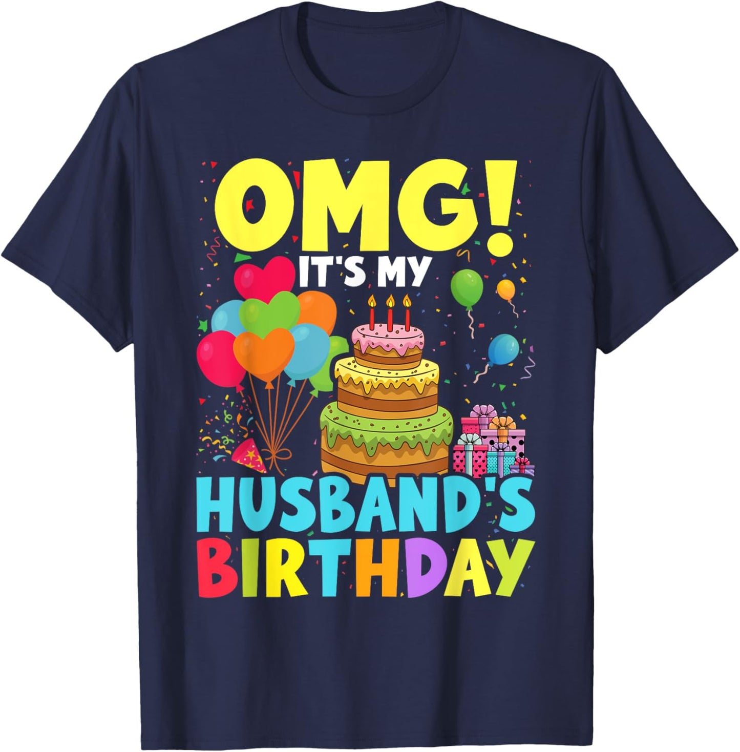 OMG It's My Husband's Birthday Happy To Me You Wife T-Shirt - T-Shirt | Navy