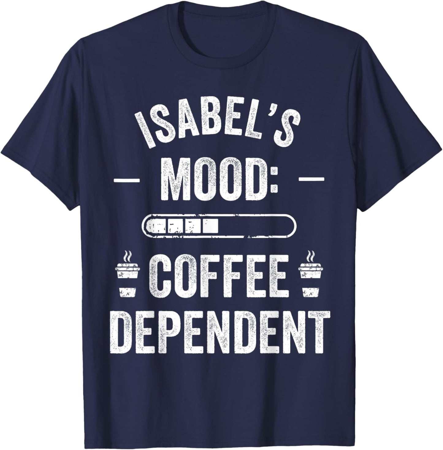 ISABEL Personalized Cute Coffee Girls ISABEL Name T-Shirt - T-Shirt | Navy