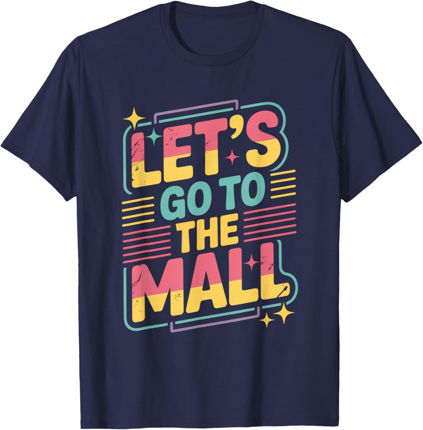 Lets Go to The Mall Shirt T-Shirt - T-Shirt | Navy