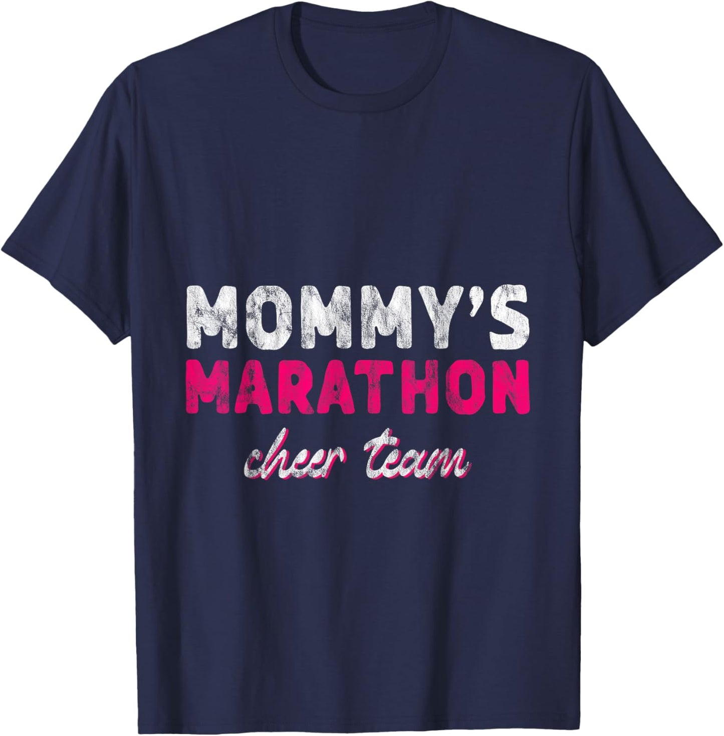 Mommy's Marathon Cheer Team Running Support T-Shirt - T-Shirt | Navy
