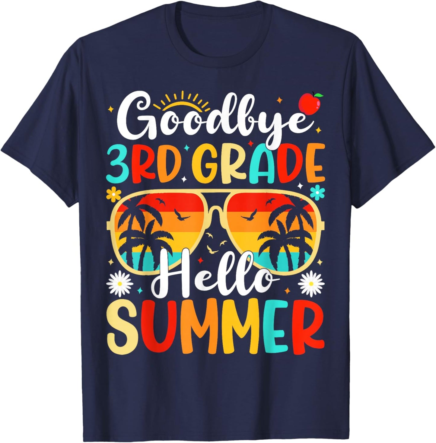 Goodbye 3rd Grade Hello Summer Day of School Third Grade T-Shirt - T-Shirt | Navy