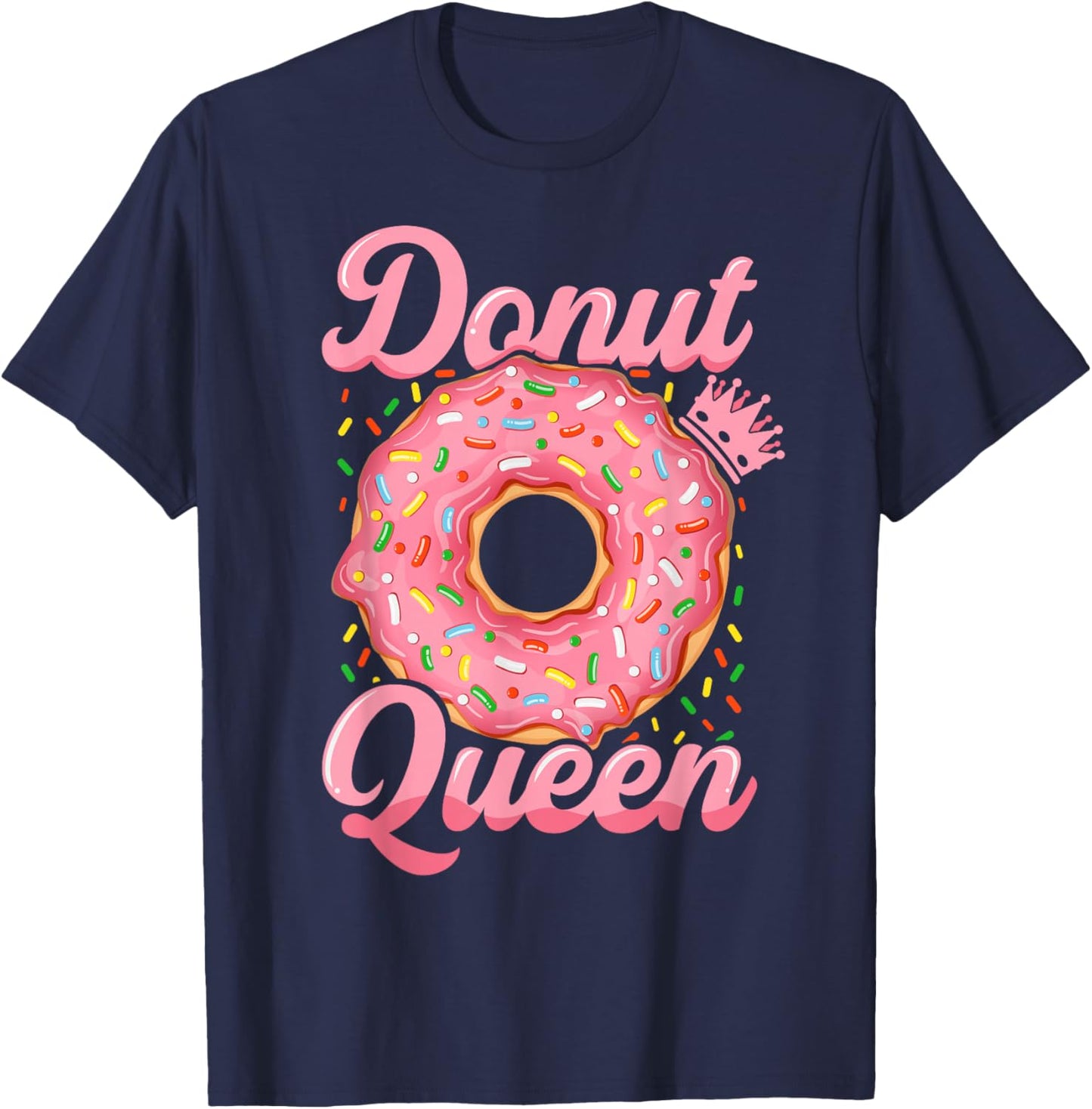 Donut lover funny donut queen with sprinkles donut design T-Shirt - T-Shirt | Navy