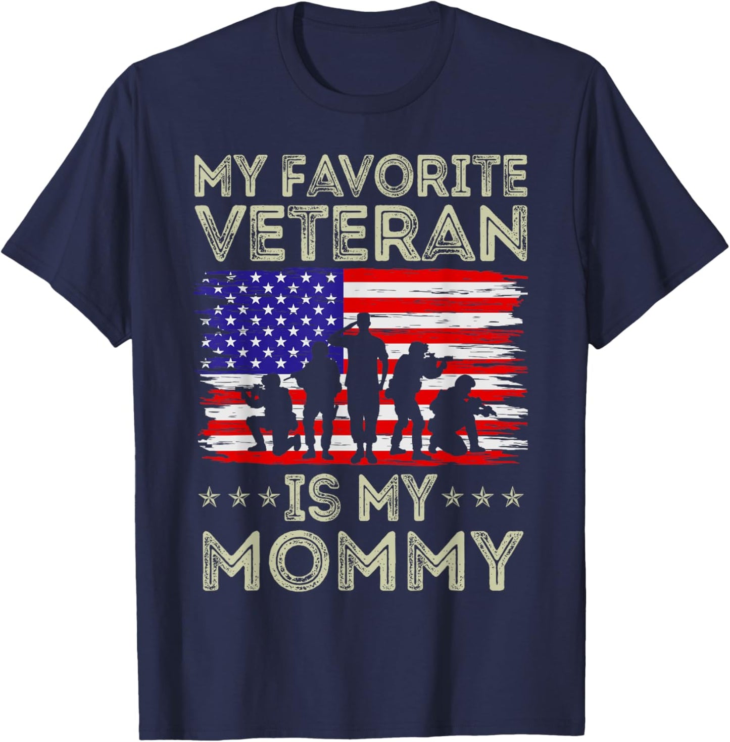 My Favorite Veteran Is My Mommy American Flag Veterans Day T-Shirt - T-Shirt | Navy