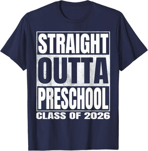 Straight Outta Preschool School Funny Graduate Class of 2026 T-Shirt - T-Shirt | Navy