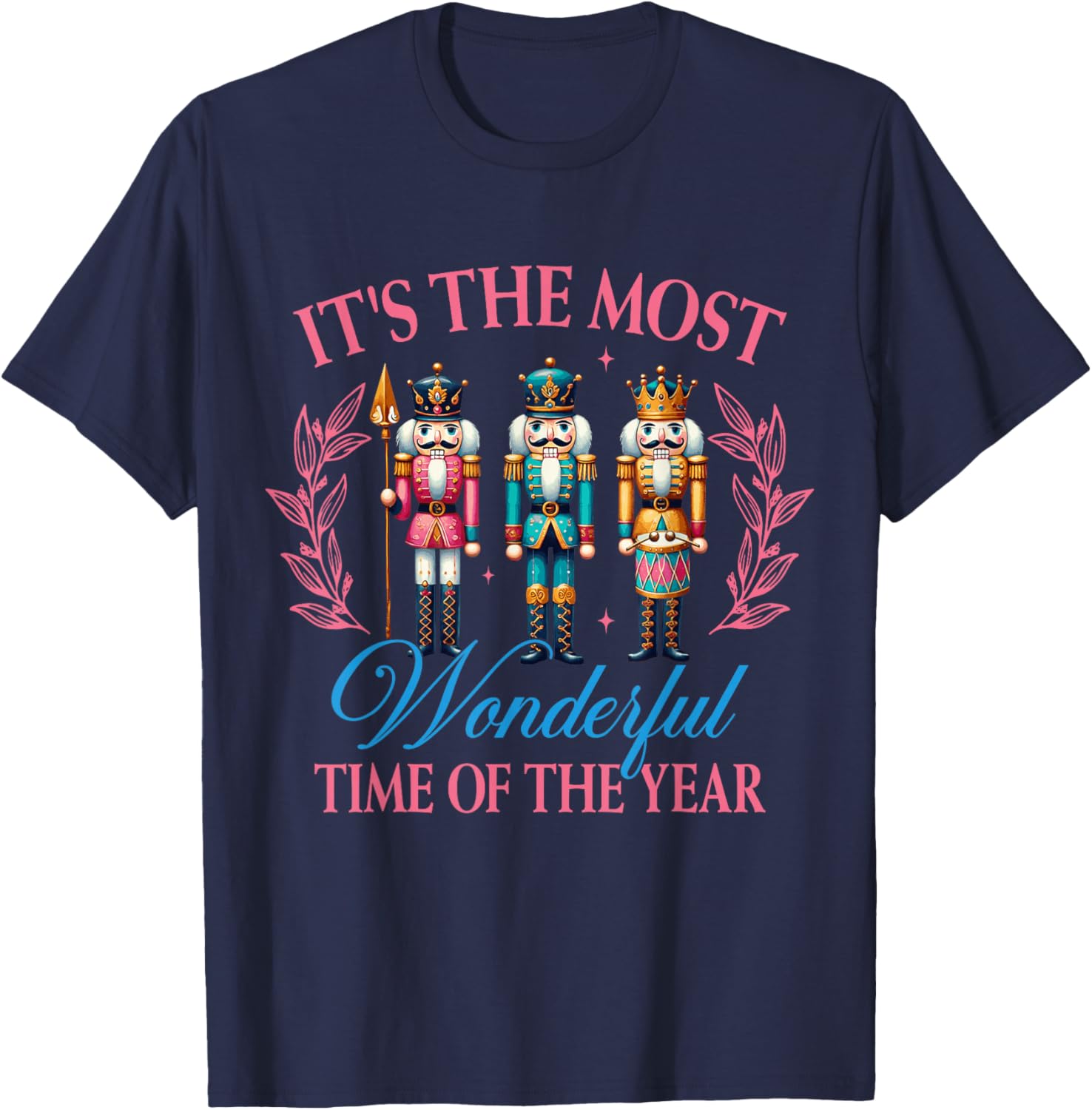 It's The Most Wonderful Time Of The Year Nutcracker Xmas T-Shirt - T-Shirt | Navy