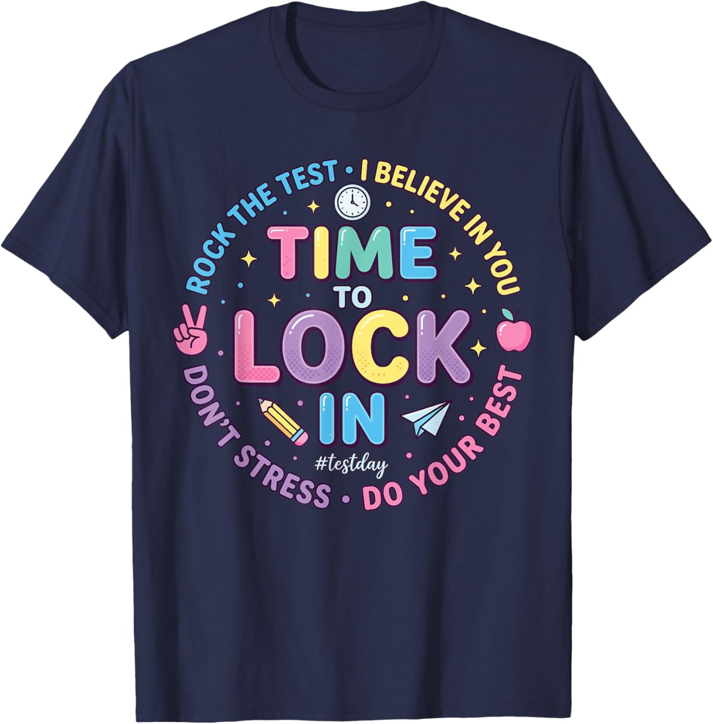 Time to Lock in Test Day Teacher Motivational State Testing T-Shirt - T-Shirt | Navy