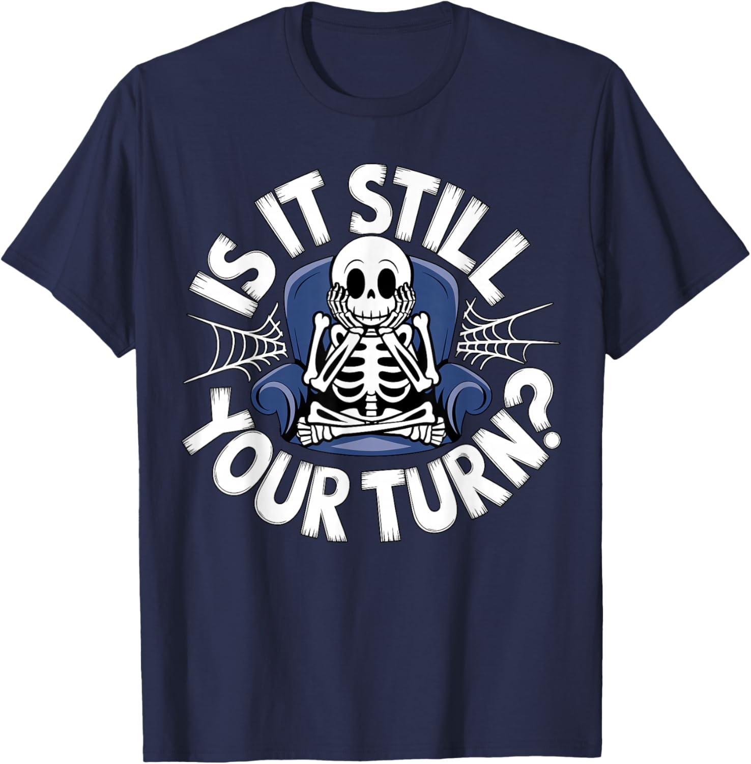 Skeleton Board Game – is It Still Your Turn? Chess T-Shirt - T-Shirt | Navy