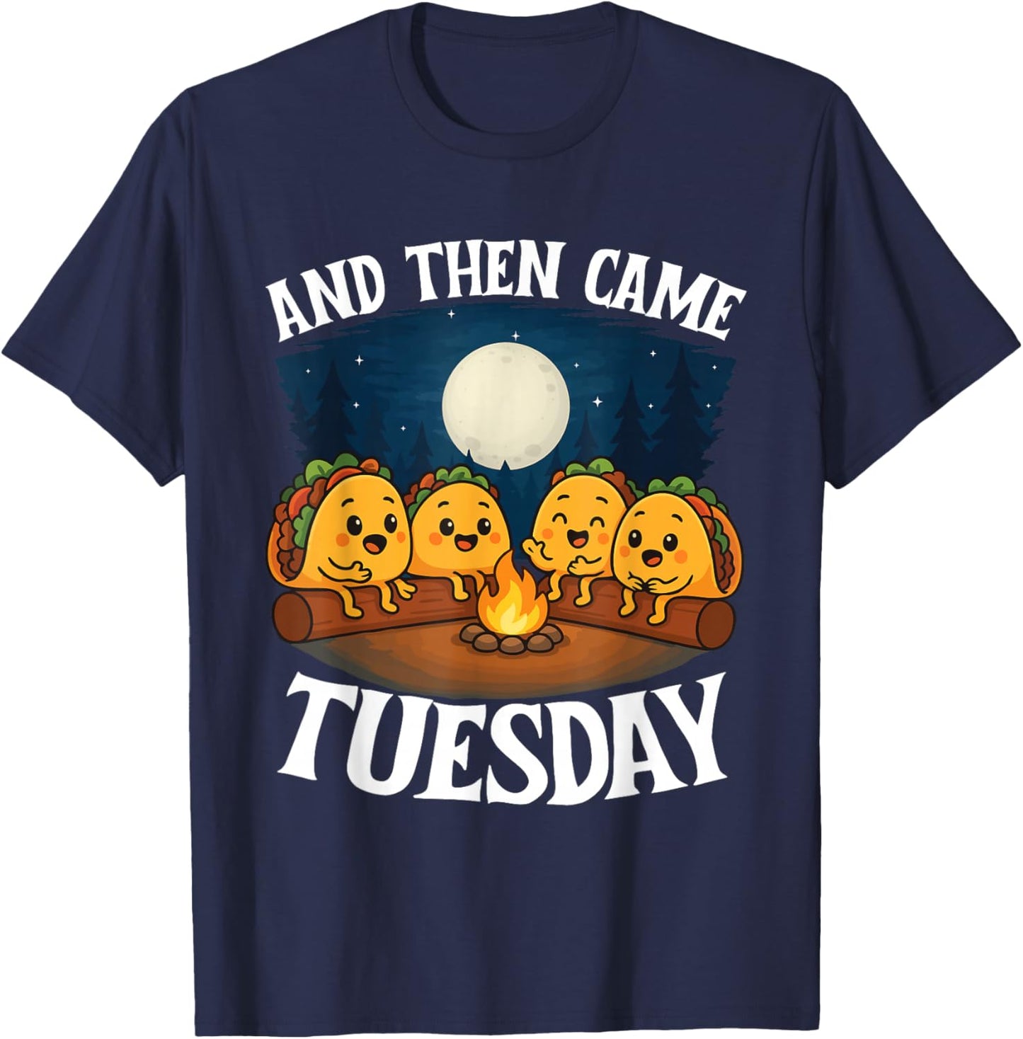 and Then Came Tuesday - Taco Lover Mexican Cinco de Mayo T-Shirt - T-Shirt | Navy