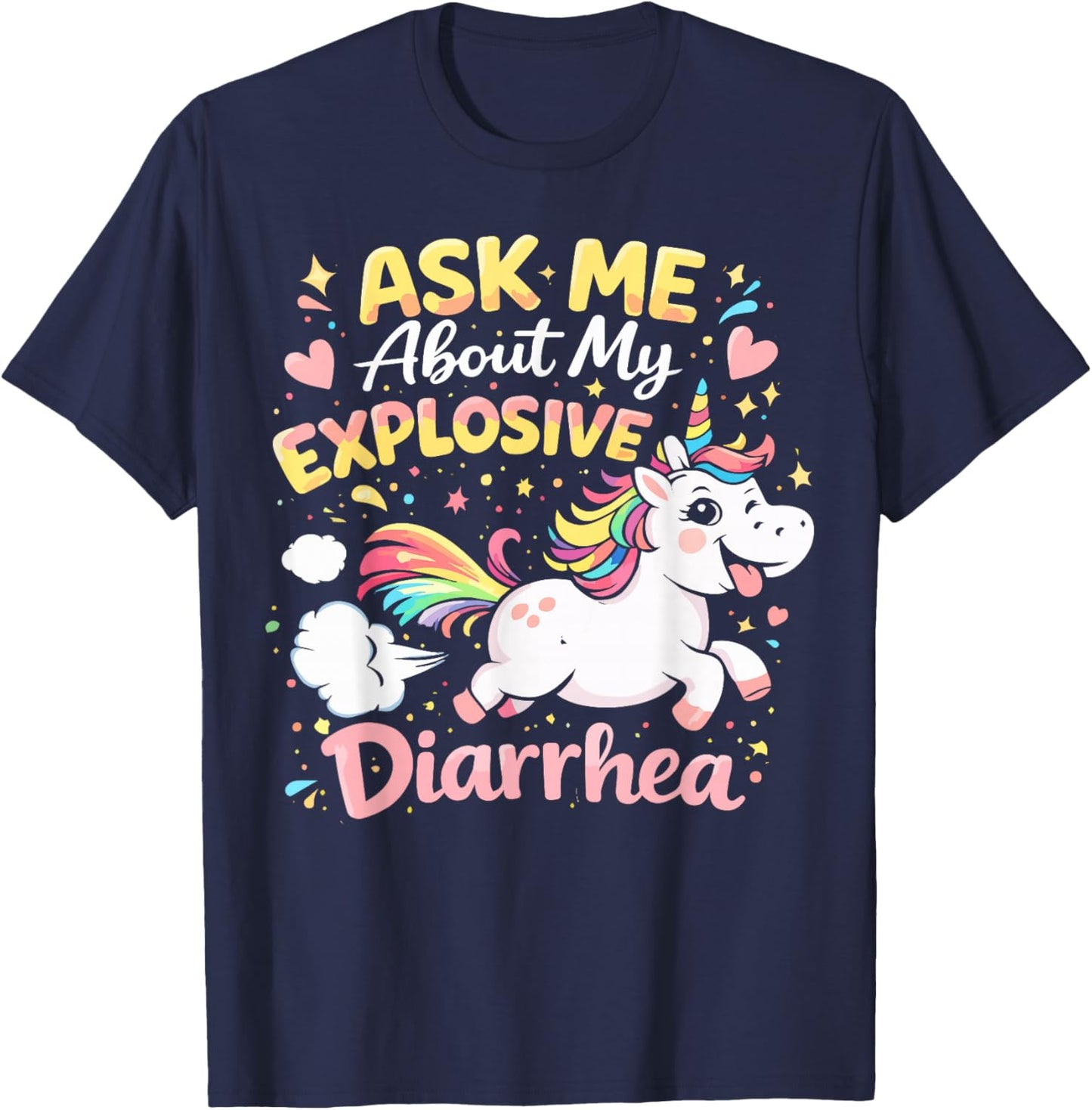 Ask Me About My Explosive Diarrhea Funny Poop Meme Unicorn T-Shirt - T-Shirt | Navy
