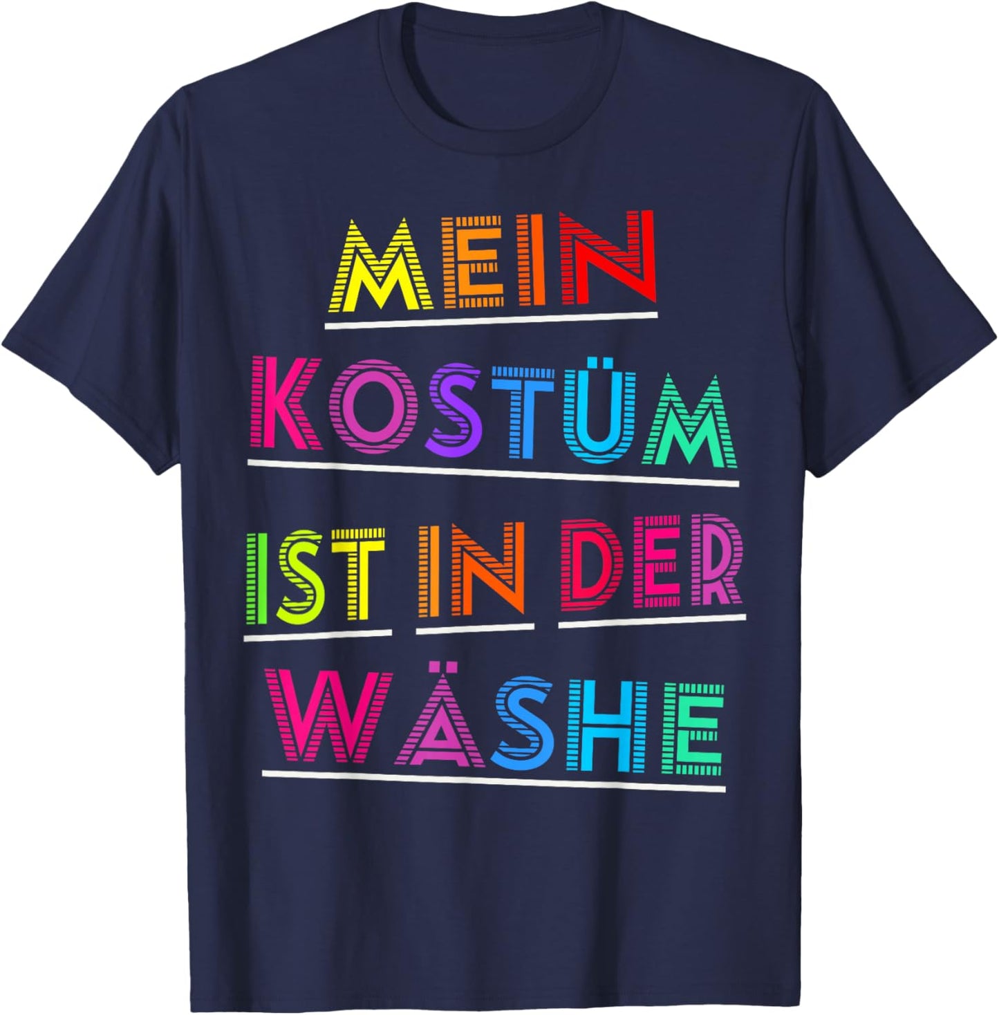 Mein Kostüm ist in der Wäsche Funny Carnival Costume T-Shirt - T-Shirt | Navy