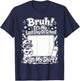 Bruh It's My Last Day of School Sign My Shirt Students Kids T-Shirt - T-Shirt | Navy