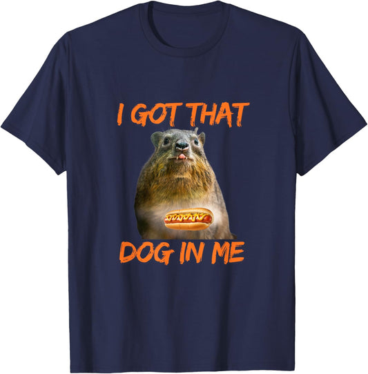 I Got That Dog In Me Hyrax Animal Funny meme Women T-Shirt - T-Shirt | Navy