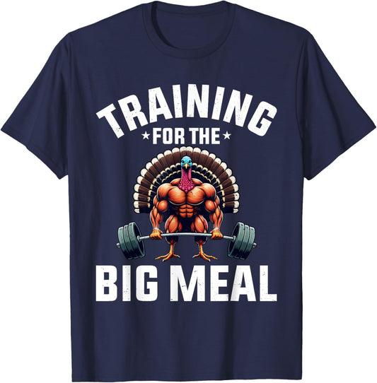 Training for the Big Meal Funny Turkey Workout Thanksgiving T-Shirt - T-Shirt | Navy