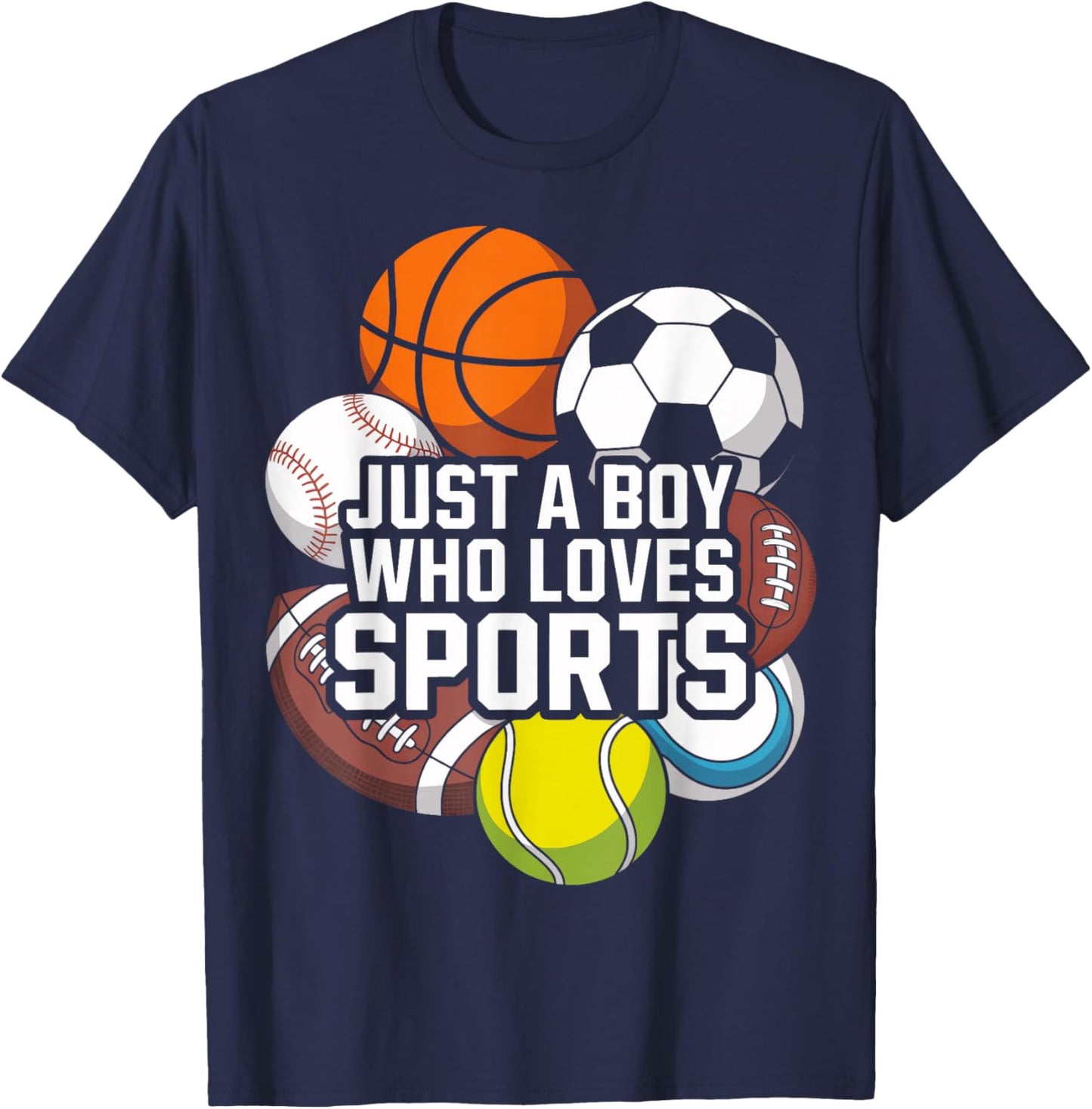 Just A Boy Who Loves Sports for Athletic Boys Team T-Shirt - T-Shirt | Navy