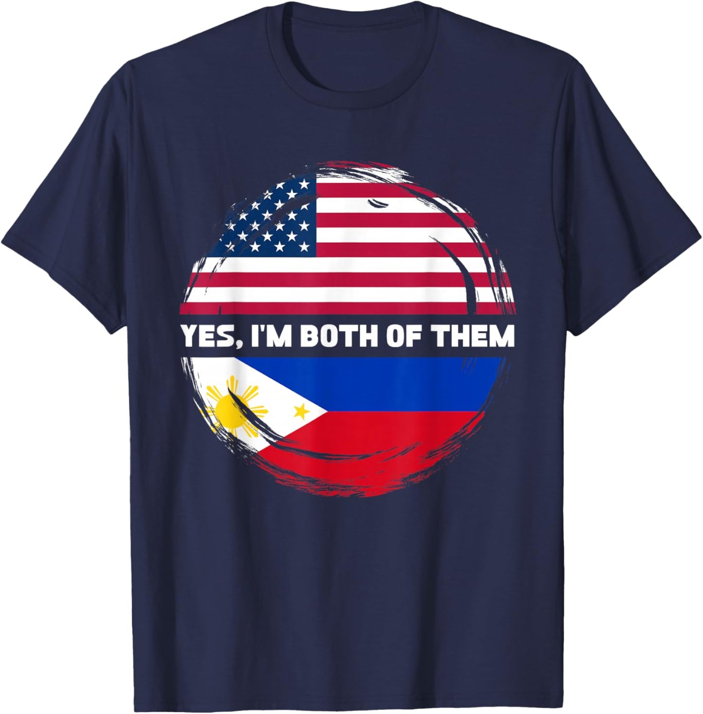 Yes I'm Both Of Them Half American Half Filipino T-Shirt - T-Shirt | Navy
