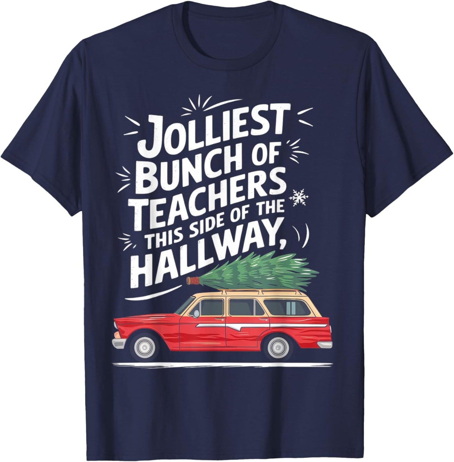Jolliest Bunch Of Teachers This Side Of The Hallway T-Shirt - T-Shirt | Navy