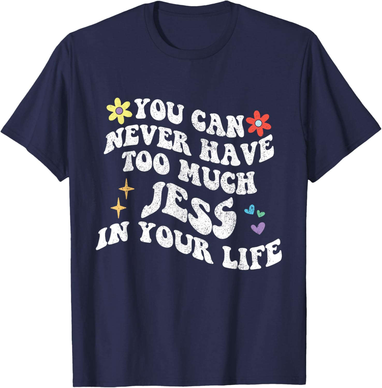 Retro Groovy You Can Never Have Too Much Jess In Your Life T-Shirt - T-Shirt | Navy